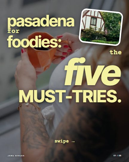 Sample post: Pasadena for foodies, the five must-tries